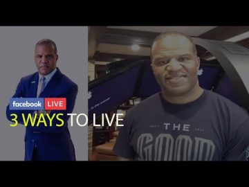 3 Ways to Live