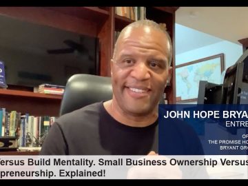 Get Vs. Build Mentality. Small Business Ownership Vs. Entrepreneurship. Explained!