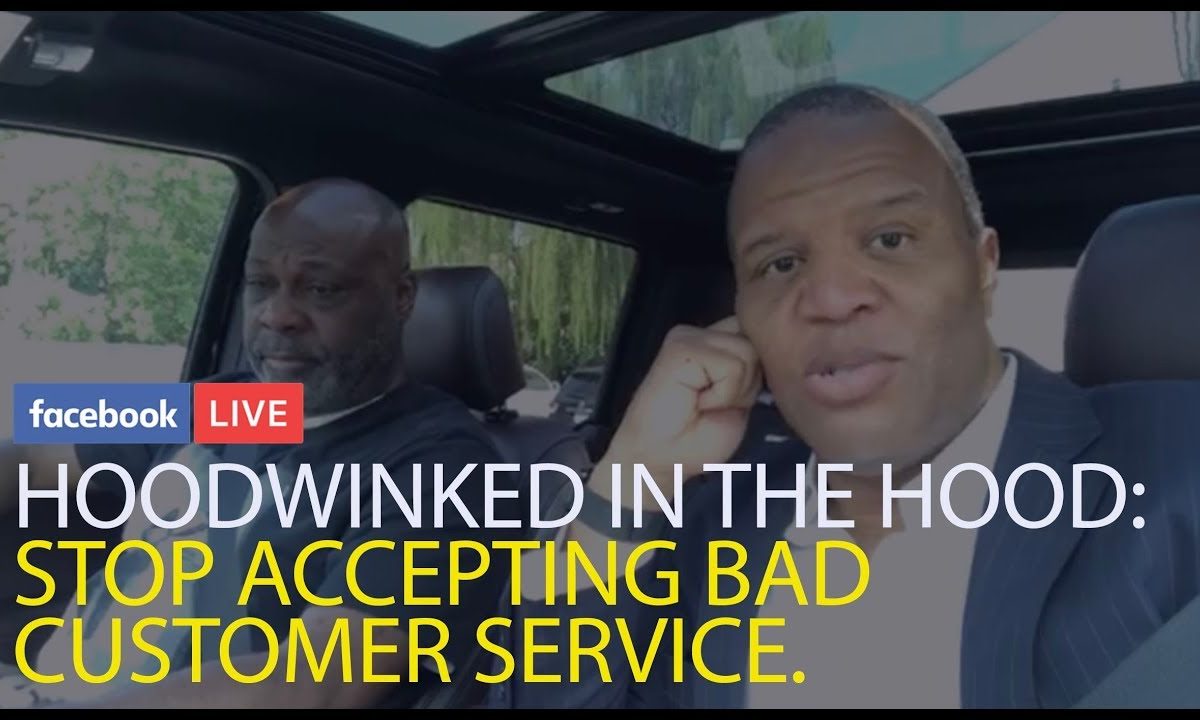 Hoodwinked in the Hood: Stop Accepting Bad Customer Service