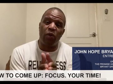 HOW TO COME UP: FOCUS. YOUR TIME!