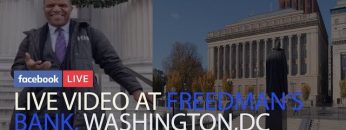 Live Video at the Freedman’s Bank, Washington, DC