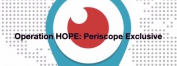 Operation HOPE Periscope Exclusive: Inside HOPE Inside