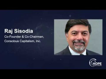 Raj Sisodia, Founder, Conscious Capitalism, “The Healing Organization: Putting People First”
