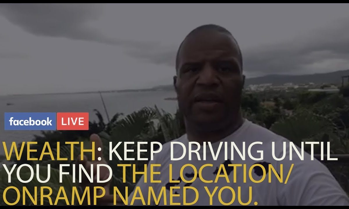 Wealth: Keep Driving Until You Find the Location/OnRamp Named You