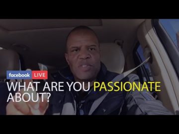 What Are You Passionate About? Can You Live Without Passion? Is Passion a Form of Wealth?