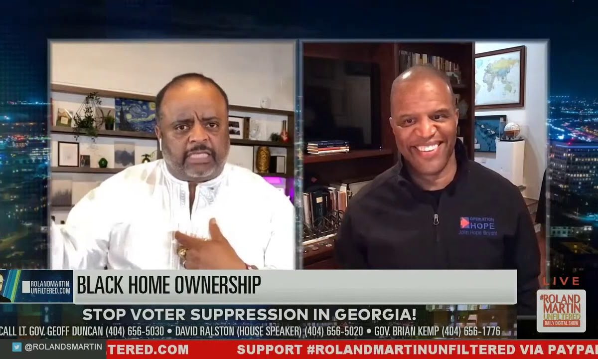 John Hope Bryant on Roland Martin Unfiltered- Black Homeownership